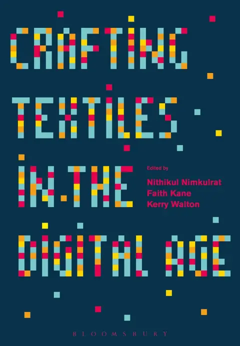 Cover of Crafting Textiles in the Digital Age