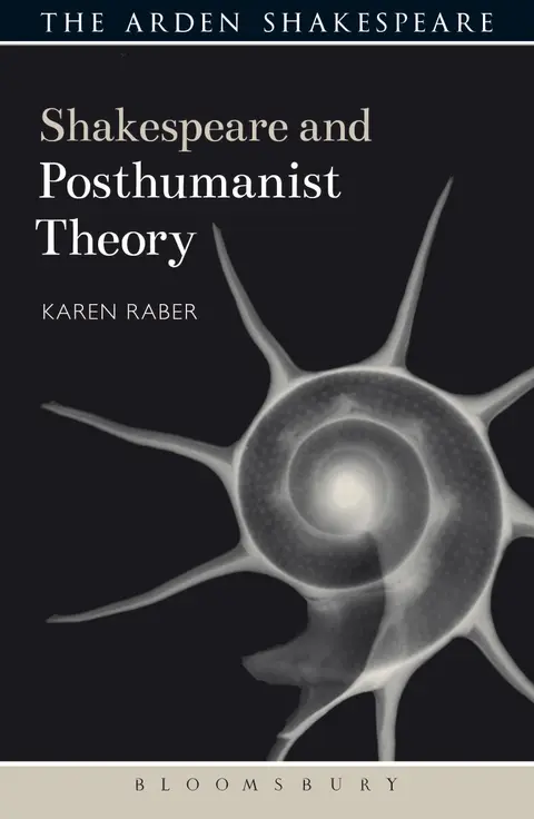 Cover of Shakespeare and Posthumanist Theory