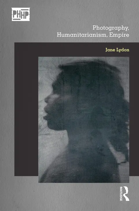 Cover of Photography, Humanitarianism, Empire