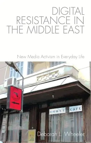 Cover of Digital Resistance in the Middle East
