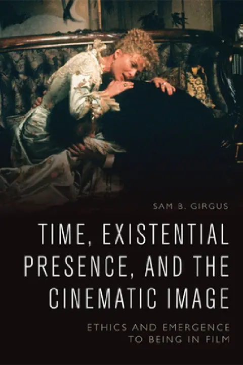 Cover of Time, Existential Presence and the Cinematic Image