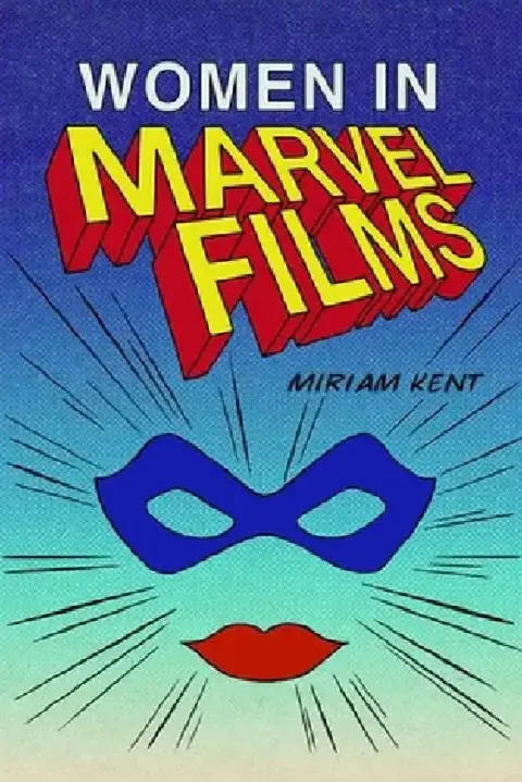 Cover of Women in Marvel Films