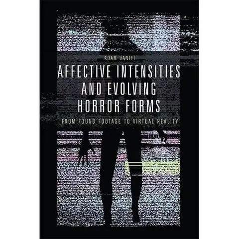 Cover of Affective Intensities and Evolving Horror Forms