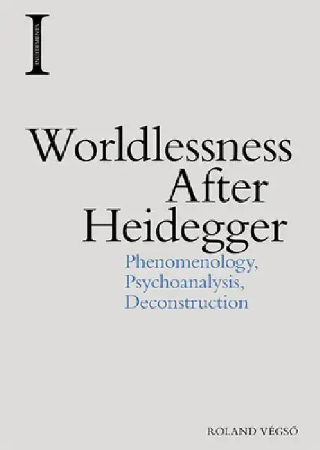 Cover of Worldlessness After Heidegger