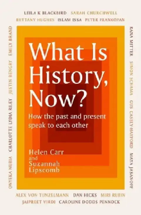Cover of What Is History, Now?