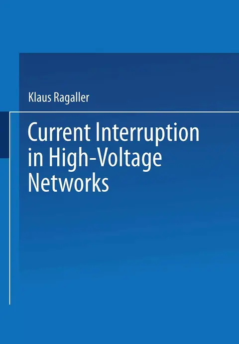 Cover of Current Interruption in High-Voltage Networks