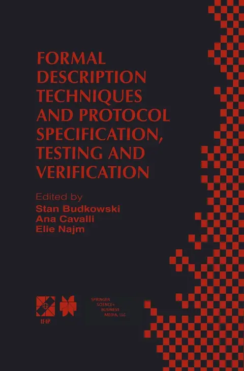 Cover of Formal Description Techniques and Protocol Specification, Testing and Verification