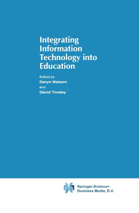 Cover of Integrating Information Technology into Education