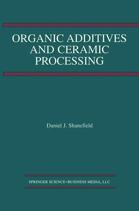 Cover of Organic Additives and Ceramic Processing