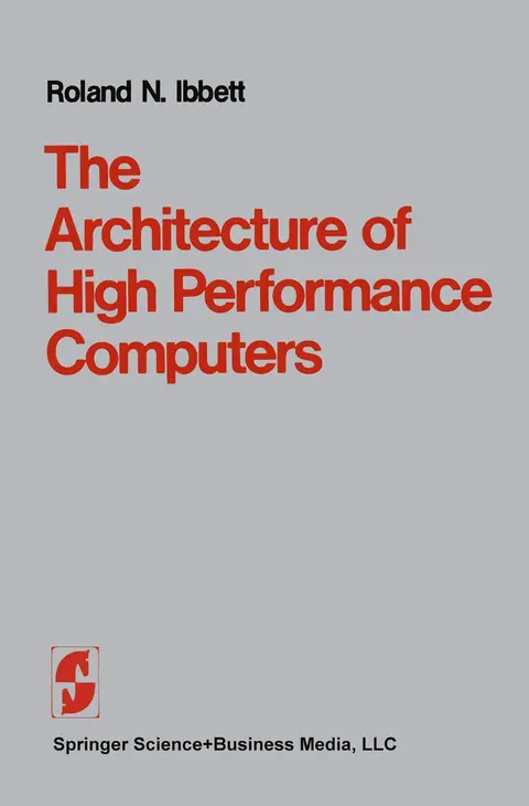 Cover of The Architecture of High Performance Computers