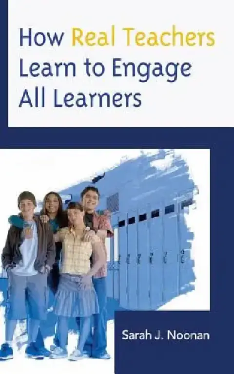 Cover of How Real Teachers Learn to Engage All Learners