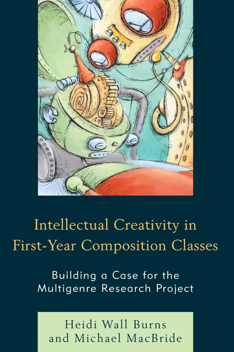 Cover of Intellectual Creativity in First-Year Composition Classes