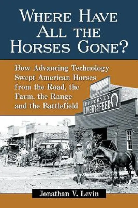 Cover of Where Have All the Horses Gone?