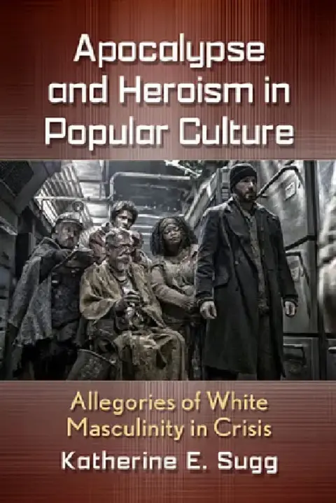 Cover of Apocalypse and Heroism in Popular Culture
