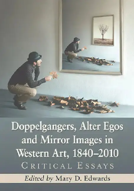 Cover of Doppelgangers, Alter Egos and Mirror Images in Western Art, 1840-2010