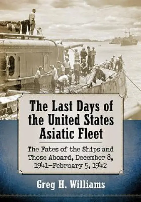 Cover of The Last Days of the United States Asiatic Fleet