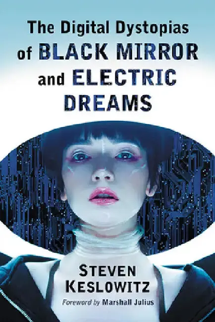 Cover of The Digital Dystopias of Black Mirror and Electric Dreams
