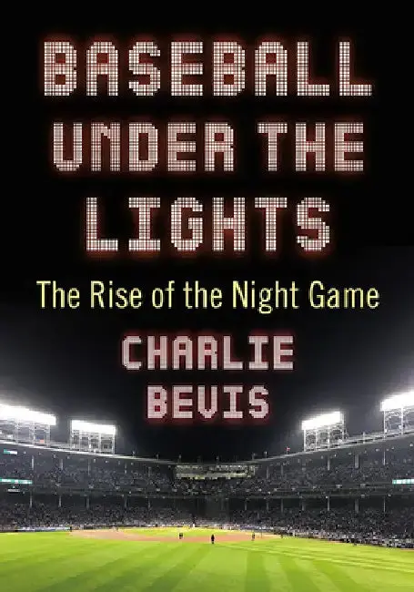 Cover of Baseball Under the Lights