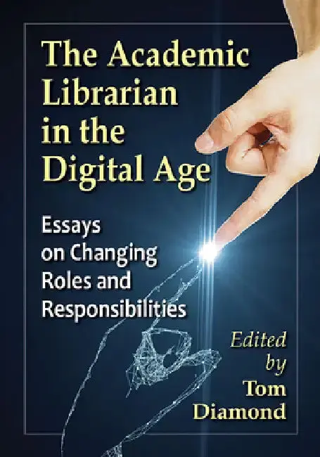 Cover of The Academic Librarian in the Digital Age