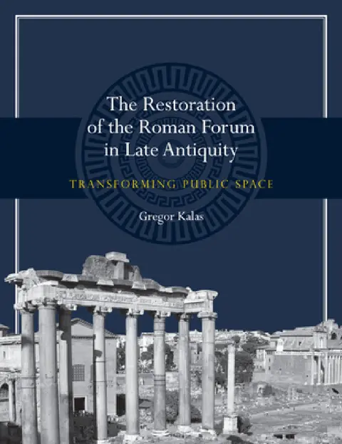 Cover of The Restoration of the Roman Forum in Late Antiquity