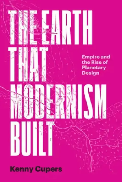 Cover of The Earth That Modernism Built
