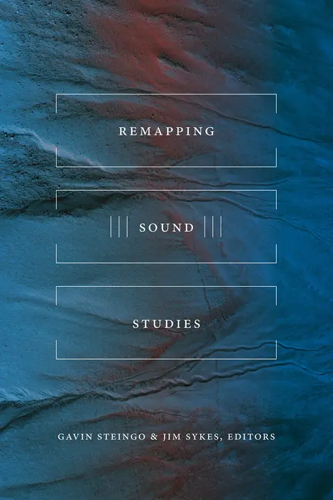 Cover of Remapping Sound Studies