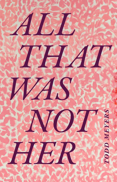 Cover of All That Was Not Her