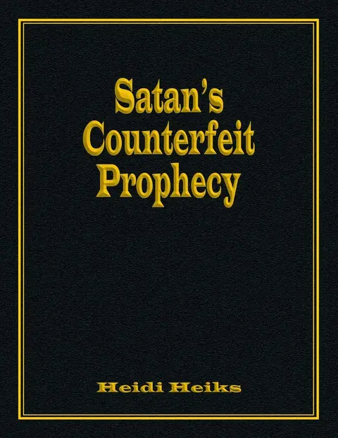 Cover of Satan's Counterfeit Prophecy
