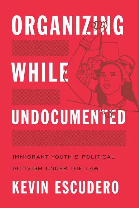 Cover of Organizing While Undocumented