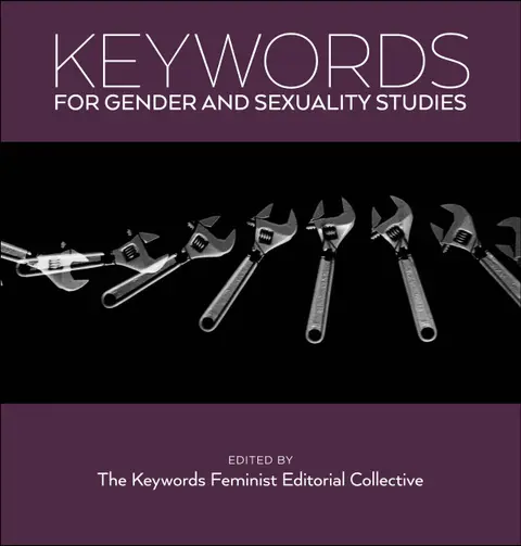Cover of Keywords for Gender and Sexuality Studies