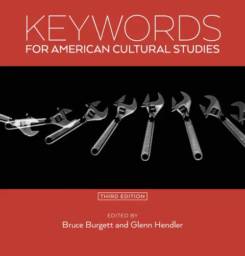 Cover of Keywords for American Cultural Studies, Third Edition