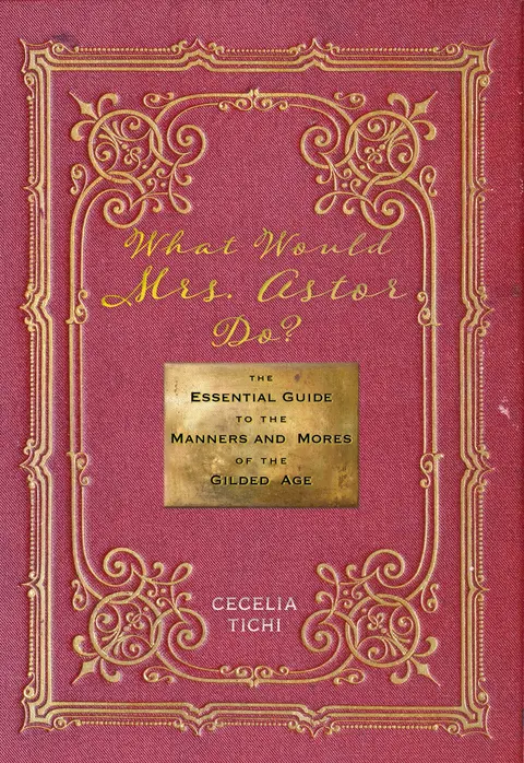 Cover of What Would Mrs. Astor Do?