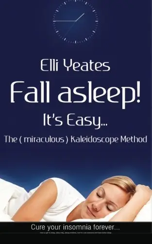 Cover of Fall asleep! It's Easy...The (miraculous) Kaleidoscope Method