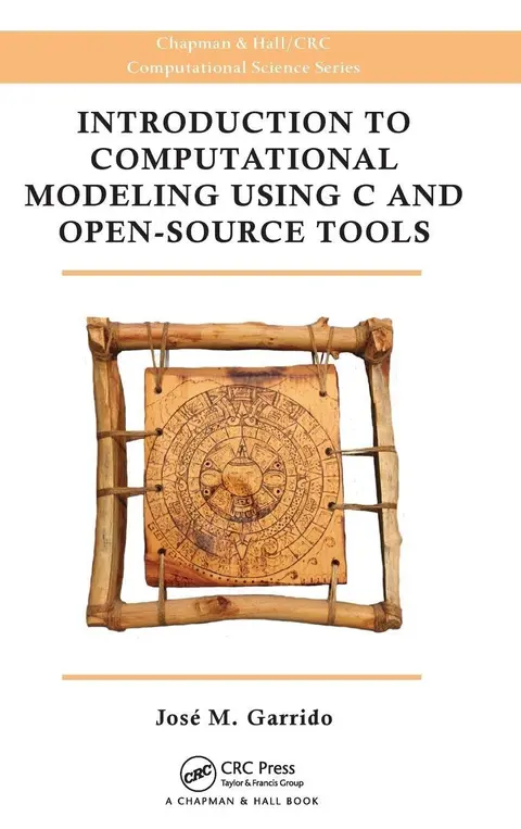 Cover of Introduction to Computational Modeling Using C and Open-Source Tools