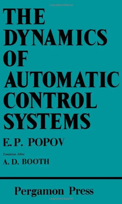 Cover of The Dynamics of Automatic Control Systems