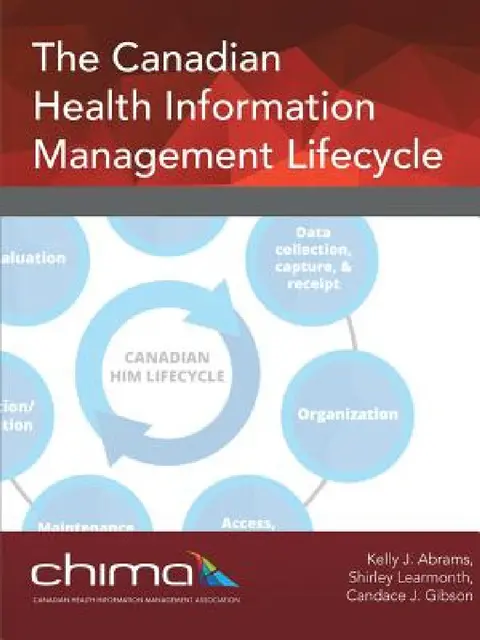 Cover of The Canadian Health Information Management Lifecycle