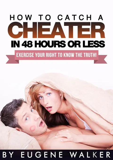 Cover of How to Catch a Cheater in 48 Hours or Less!