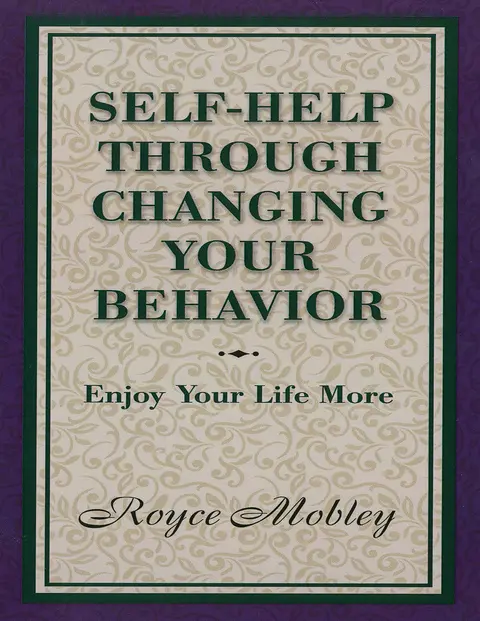 Cover of Self-Help Through Changing Your Behavior