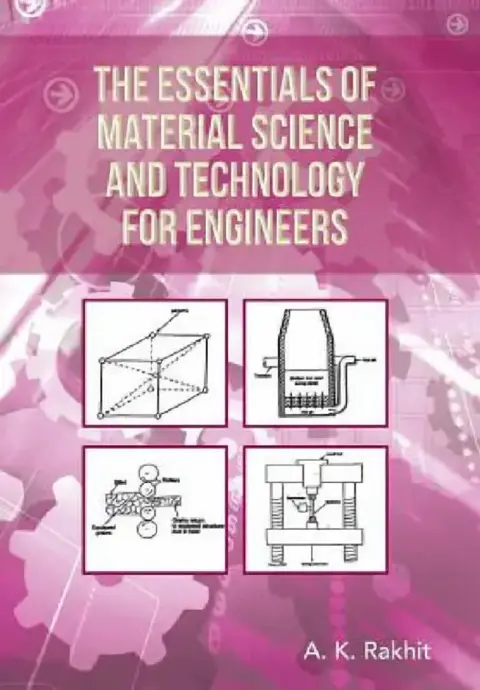 Cover of The Essentials of Material Science and Technology for Engineers