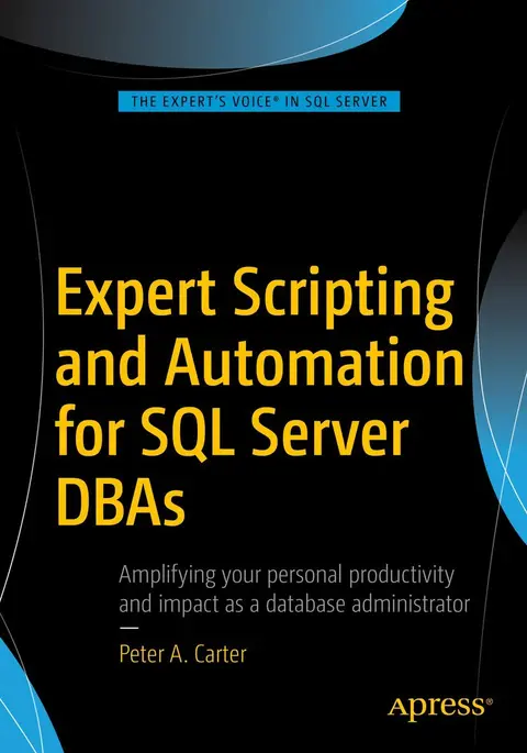 Cover of Expert Scripting and Automation for SQL Server Dbas