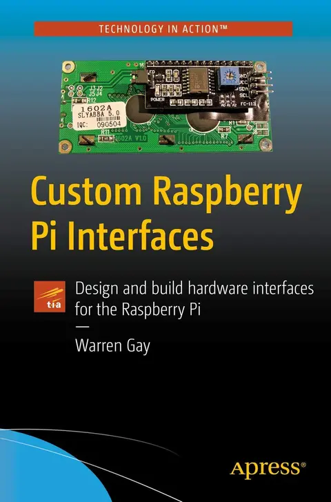 Cover of Custom Raspberry Pi Interfaces
