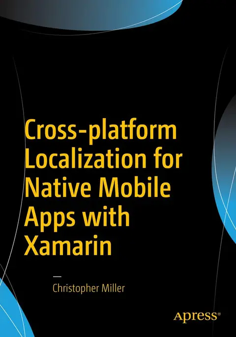 Cover of Cross-platform Localization for Native Mobile Apps with Xamarin