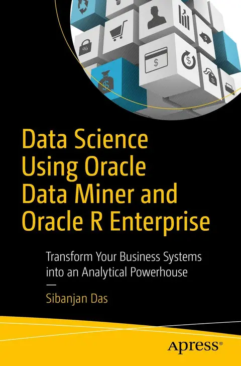Cover of Data Science Using Oracle Data Miner and Oracle R Enterprise