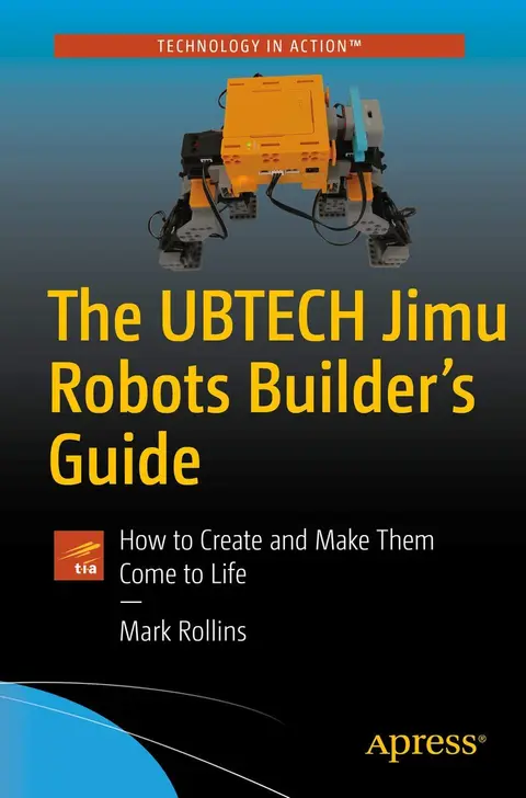 Cover of The UBTECH Jimu Robots Builder's Guide