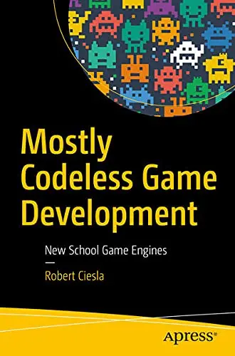 Cover of Mostly Codeless Game Development