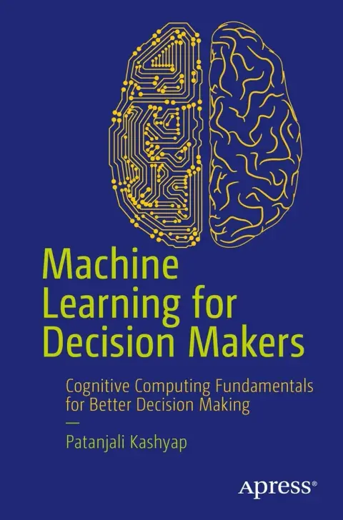 Cover of Machine Learning for Decision Makers