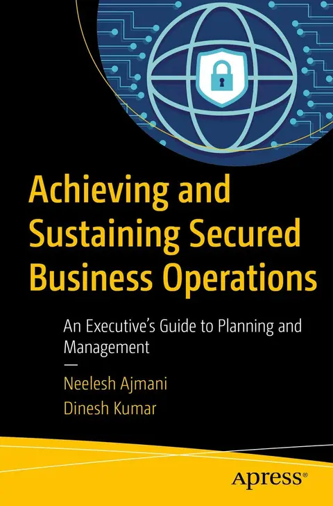 Cover of Achieving and Sustaining Secured Business Operations
