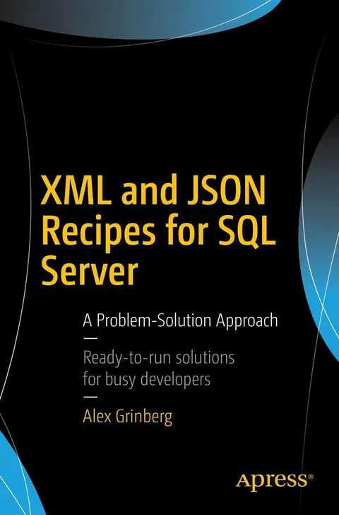Cover of XML and JSON Recipes for SQL Server
