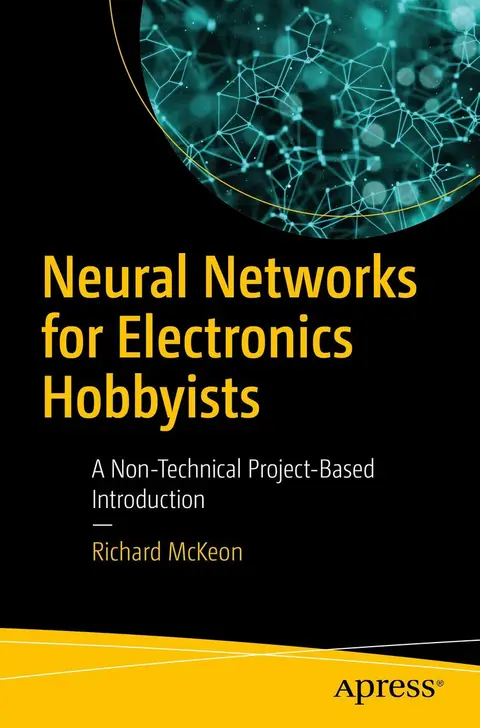 Cover of Neural Networks for Electronics Hobbyists
