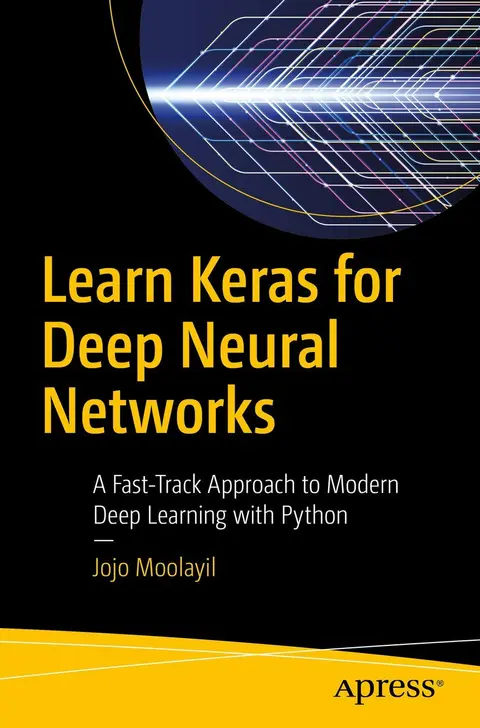 Cover of Learn Keras for Deep Neural Networks